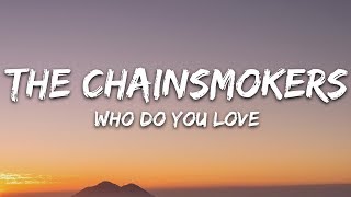 The Chainsmokers - Who Do You Love (Lyrics) ft. 5 Seconds of Summer, R3HAB Remix