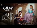 BEHRI DUNIYA (Full Video) Parmish Verma Ft. Nikki Tamboli | Afsana Khan | Shevv | Melo Music