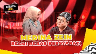 MEDINA ZEIN RESMI BEBAS BERSYARAT! - JUARANYA VIRAL