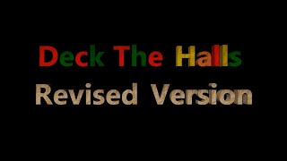 Deck the Halls my revised version 2017 12 09