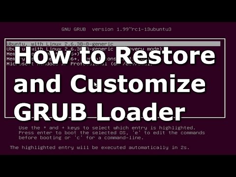 How to Restore and Customize Ubuntu GRUB Bootloader How to Restore and Customize Ubuntu GRUB Bootloader