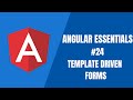 Angular Essentials #24 - Template Driven Forms