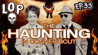 Warren Files: The Haunting In Connecticut - Lights Out Podcast #33