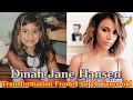 Dinah Jane Hansen transformation from 1 to 21 years old