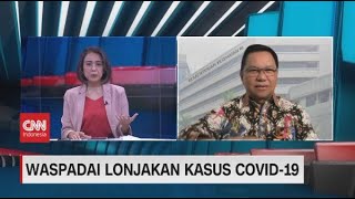 Waspadai Lonjakan Kasus Covid-19