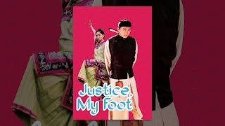 Justice, My Foot