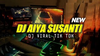 DJ AYIA SUSANTI VIRAL TIK TOK // DJ TIK TOK VIRAL TERBARU FREE FLM