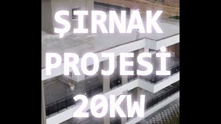 20 KW ŞIRNAK PROJESİ