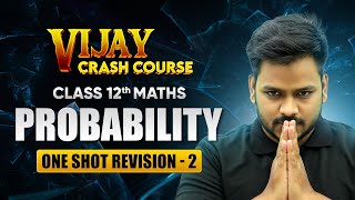 Probability - One Shot Revision (Part 2) | Class 12 Maths Chapter 13 | Vijay Crash Course 2024 #live