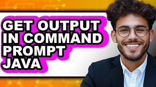 How to Get Output in Command Prompt Java (only Way)