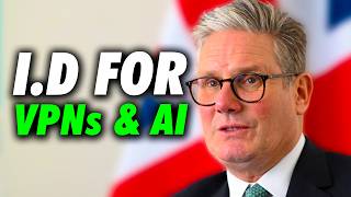 UK to require ID for VPNs & AI Services!