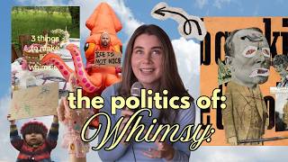 The political power of whimsy (& why we must lean in!)