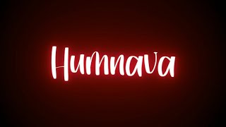 Humnava Mere❣️[ Lofi ], Hindi song whatsapp status✨️| Blackscreen 🖤 | Hindi song Blackscreen status