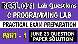 P1 - BCSL 021 Solved Question Paper | Bcsl 021 Practical Questions | BCSL21 Viva and Lab Questions