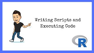 R Tutorials for Beginners: Writing Scripts and Executing Code