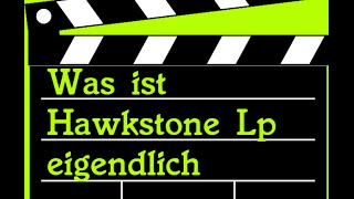 Was ist Hawkstone Lp eigentlich