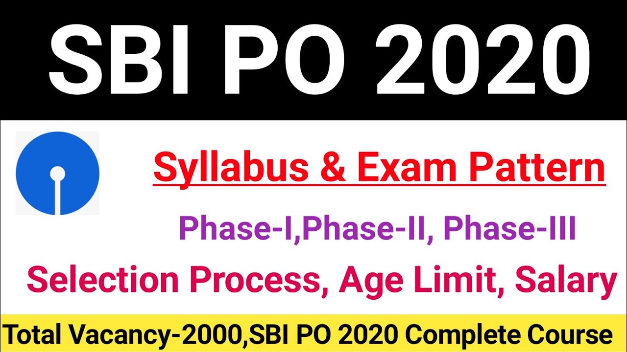 SBI PO Syllabus 2020|SBI PO 2020 Exam Pattern, Selection Process,Age ...