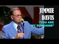 JIMMIE DAVIS - You Are My Sunshine