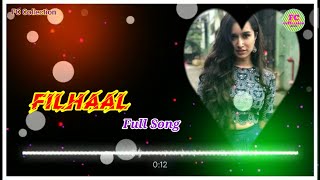 FILHAAL l FILHAAL Filhal full Song download l Filhal New Song l Akshay Kumar Song l Filhal Download