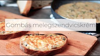 Gombás melegszendvicskrém recept