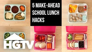 Make-Ahead School Lunch Hacks - HGTV Happy