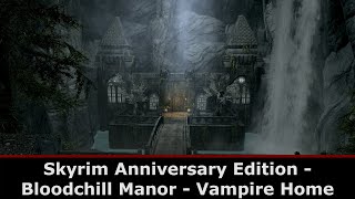 How To Get New Player Home: Bloodchill Manor | Skyrim Anniversary Edition | Best New Home!!