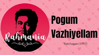 Pogum Vazhiyellam - Chithra - Ratchagan (1997) - Best Ones - Rahmania