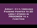 Array : C++/Arduino Passing pointer to 2D array stored in PROGMEM to a function