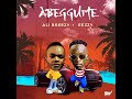 Eezzy Ft Dj Ali Breezy  Abeggume Official Audio