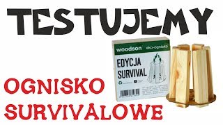 Testujemy #1: Eko ognisko i ognisko survivalowe