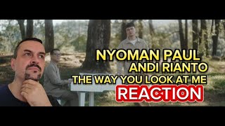 Nyoman Paul, Andi Rianto – The Way You Look At Me (Official Music Video) reaction