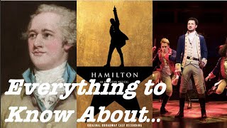 Everything to Know About Hamilton | Broadway Explained