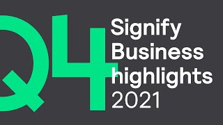 Signify Q4 2021 Business Highlights