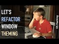 OS hacking: Let's refactor window theming