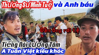 Tiếng Nói Lương Tâm bảo vệ Thầy Minh Tuệ và anh Báu khóc cạn nước mắt