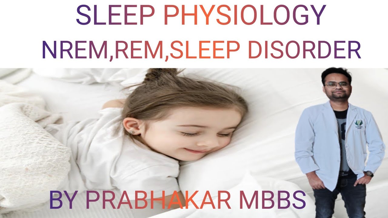 #SLEEP PHYSIOLOGY#SLEEP#NREM OR REM#RAPID EYE MOVEMENT SLEEP#SLEEP IN ...