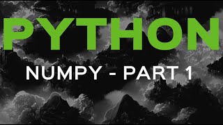 Numpy Ninja: Mastering the Basics in 3 Minutes with iPython - Part 1