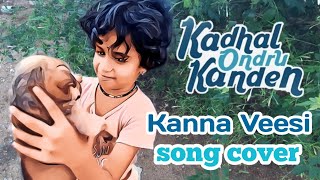Kaadal Ondru Kanden - Kannu Veesi song cover | remake | தமிழ்