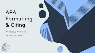APA Formatting & Citing with Tony | Wednesday Workshop