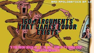 Bad Apologetics Ep 12 - 150+ Bad arguments for God's existence [Pt 1]