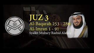 Murottal Juz 3   Syaikh Mishary Rashid Alafasy - arab, latin, & terjemah