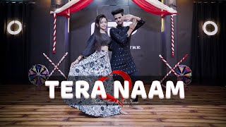 Tera Naam Dance Video | Tulsi Kumar, Darshan Raval | Bollywood Dance Choreography