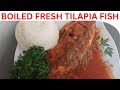 A Simple Tasty Fresh Tilapia Stew// How To Prepare Fresh Boiled Tilapia Stew