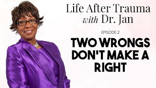 Life After Trauma with Dr. Jan (Ep 2: \