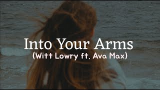 【洋楽和訳】Into Your Arms - Witt Lowry(ft. Ava Max) ryoukashi lyrics video