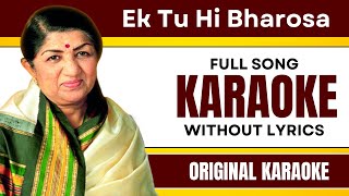 Ek Tu Hi Bharosa - Karaoke Full Song | Without Lyrics