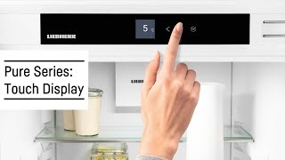 PURE Touch Display | Liebherr