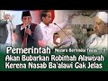 Pemerintah Akan Bubarkan Robitah Alawiyah | Kerena Nasab Ba’alawi Gak Jelas #Tinta Nusantara