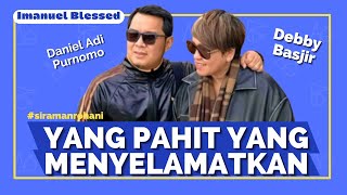 YANG PAHIT YANG MENYELAMATKAN - Ps Debby Basjir || Imanuel Blessed