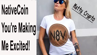 NativeCoin (N8V) You're Making Me Excited!